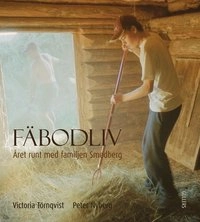 Fäbodliv; Victoria Törnqvist, Peter Nyberg; 2007
