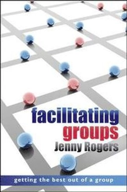 Facilitating groups; Jennifer. Rogers; 2010