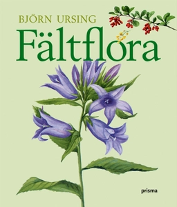 Fältflora : kärlväxter; Björn Ursing, Hans-Erik Wanntorp; 2004