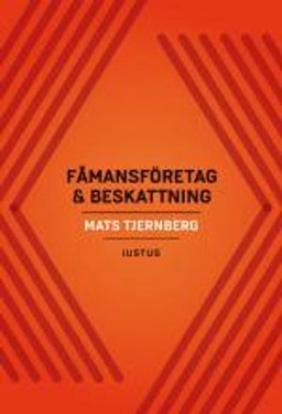 Fåmansföretag & beskattning; Mats Tjernberg; 2019