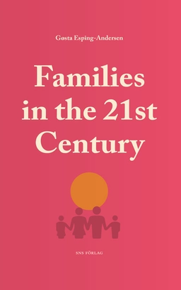 Families in the 21st Century; Gøsta Esping-Andersen; 2016