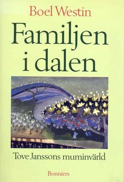 Familjen i dalen : Tove Janssons muminvärld; Boel Westin; 1988