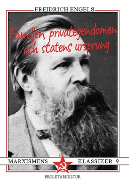 Familjens, privategendomens och statens ursprung; Friedrich Engels; 1982