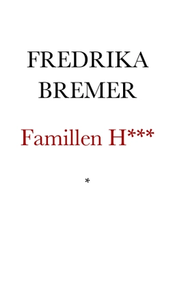 Famillen H***; Fredrika Bremer; 2000