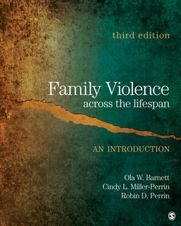 Family violence across the lifespan : an introduction; Ola W. Barnett; 2011