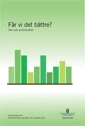 Får vi det bättre? SOU 2015:56. Om mått på livskvalitet : Betänkande från Utredningen om mått på livskvalitet; Finansdepartementet,; 2015