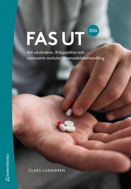 FAS UT 2026 : att utvärdera, ifrågasätta och skonsamt avsluta läkemedelsbehandling; Claes Lundgren; 2025