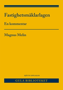 Fastighetsmäklarlagen : En kommentar; Magnus Melin; 2025