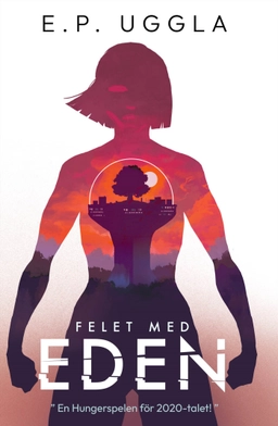Felet med Eden; E. P. Uggla; 2022