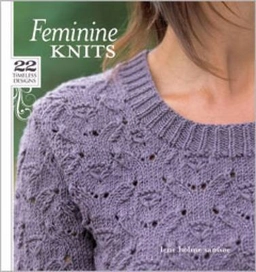Feminine knits : 22 timeless designs; Lene Holme Samsøe; 2009