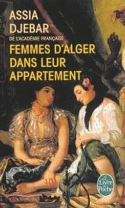 Femmes d'Alger dans leur appartement : nouvelles; Assia Djebar; 2004
