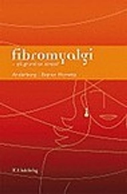 Fibromyalgi : på grund av stress; Eva Bojner Horwitz, Ulla Maria Anderberg; 2007