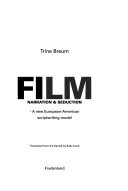 Film : narration & seduction : a new European-American scriptwriting model; Trine. Breum; 2006