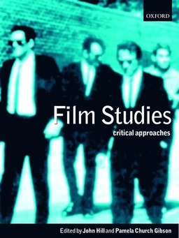 Film studies : critical approaches; John Hill, Pamela Church Gibson; 2000