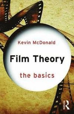 Film theory : the basics; Kevin McDonald; 2016