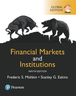 Financial markets and institutions; Frederic S. Mishkin; 2018