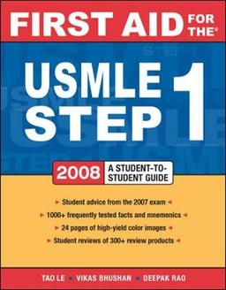 First aid for the USMLE step 1, 2008 : [a student-to-student guide]; Tao Le; 2008