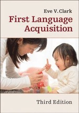 First language acquisition; Eve V. Clark; 2016