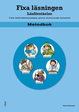 Fixa läsningen Läsförståelse Metodboken; Maria Södergren; 2014