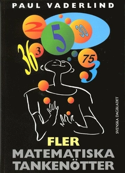 Fler matematiska tankenötter; Paul Vaderlind; 1996