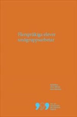 Flerspråkiga elever smågruppsarbetar; Stina Hållsten, Anna Malmbjer; 2018