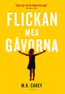 Flickan med gåvorna; M. R. Carey; 2016