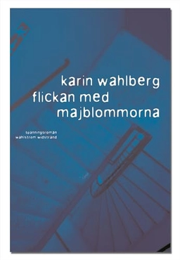 Flickan med majblommorna; Karin Wahlberg; 2004