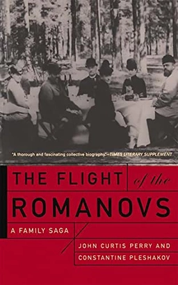Flight Of The Romanovs; Constantine Pleshakov, John Perry; 2001