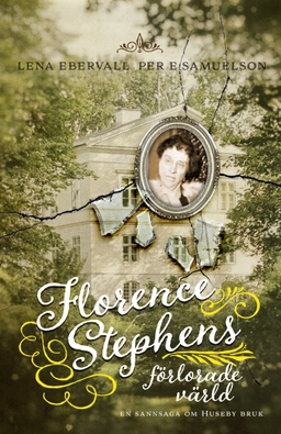 Florence Stephens förlorade värld; Ebervall & Samuelson; 2016