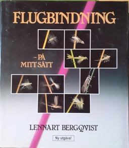 Flugbindning - på mitt sätt; Lennart Bergqvist; 1999