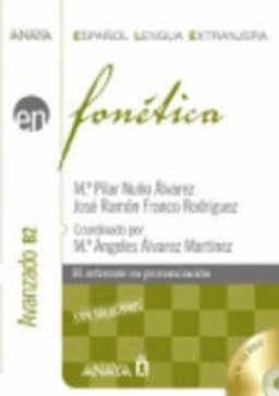 Fonética Avanzado B2; María del Pilar Nuño Álvarez; 2008