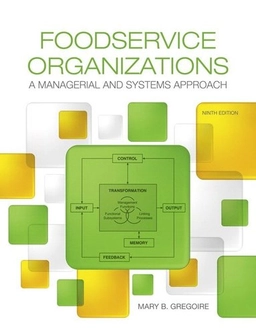 Foodservice organizations : a managerial and systems approach; Mary B. Gregoire; 2016