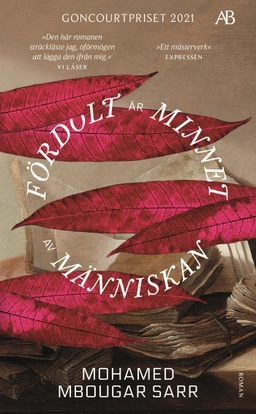 Fördolt är minnet av människan; Mohamed Mbougar Sarr; 2024