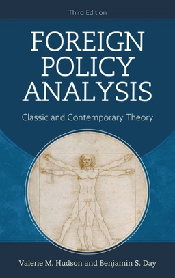 Foreign policy analysis; Benjamin S. Day, Valerie M. Hudson; 2020