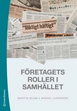 Företagets roller i samhället; Martin Blom, Mikael Lundgren; 2016