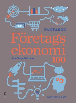 Företagsekonomi 100 Faktabok; Per-Hugo Skärvad; 2024