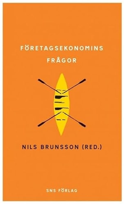 Företagsekonomins frågor; Nils Brunsson, Johan Alvehus, Mats Alvesson, Björn Axelsson, Erik Bjurström, Bino Catasús, Karin Holmblad Brunsson, Håkan Håkansson, Anders Ivarsson Westerberg, Bengt Jacobsson, Bengt Johannisson, Sten Jönsson, Dan Kärreman, Johnny Lind, Maria Mårtensson, Olov Olson, Lars Strannegård, Elisabeth Sundin, Stefan Tengblad, Andreas Werr; 2010