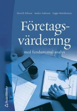 Företagsvärdering : med fundamental analys; Henrik Nilsson, Anders Isaksson, Teppo Martikainen; 2002