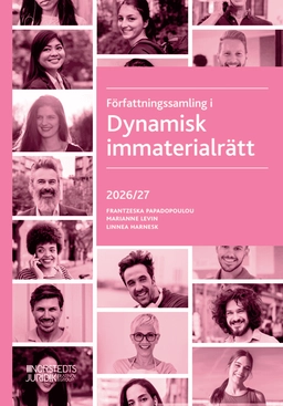 Författningssamling i Dynamisk immaterialrätt : 2026/27; Frantzeska Papadopoulou Skarp, Marianne Levin, Linnea Harnesk; 2026