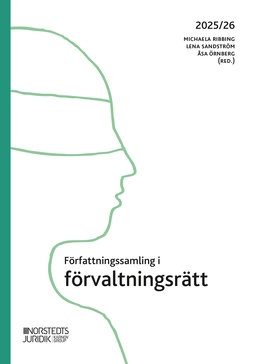 Författningssamling i förvaltningsrätt : 2025/26; Michaela Ribbing; 2025
