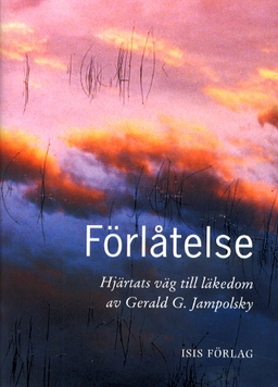 Förlåtelse; Gerald G. Jampolsky; 2000