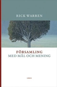 Församling med mål och mening; Rick Warren; 2005