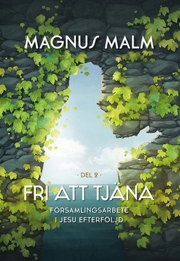 Församlingsarbete i Jesu efterföljd; Magnus Malm; 2020