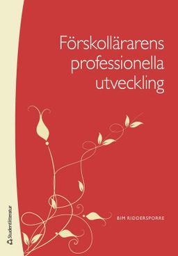 Förskollärarens professionella utveckling; Bim Riddersporre; 2026
