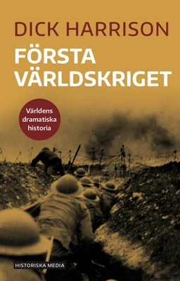 Första världskriget; Dick Harrison; 2020