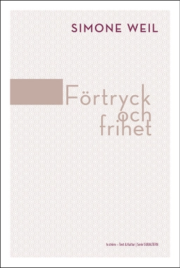 Förtryck och frihet; Simone Weil; 2023