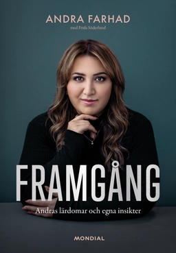 Framgång : andras lärdomar och egna insikter; Andra Farhad, Frida Söderlund; 2022