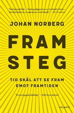 Framsteg : tio skäl att se fram emot framtiden; Johan Norberg; 2017