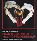 Från modernism till postmodernism - Konsten 1900-2000; Foke Edwards; 2000