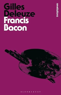 Francis Bacon; Gilles Deleuze; 2017